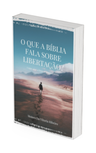 capa - O que a Bíblia fala sobre libertação (Médio)